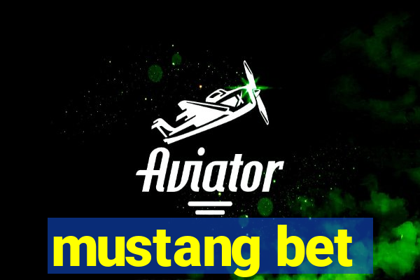 mustang bet